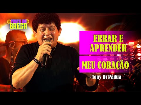 MEU CORAÇÃO – TONY DI PÁDUA – [Festa do Brega] Ao Vivo