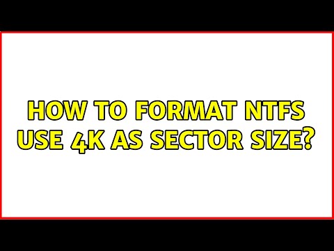 How to format ntfs use 4k as sector size? (2 Solutions!!)