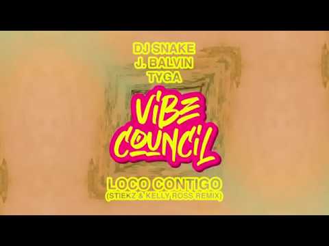 DJ Snake, J. Balvin, Tyga - Loco Contigo (Stiekz & Kelly Ross Remix)