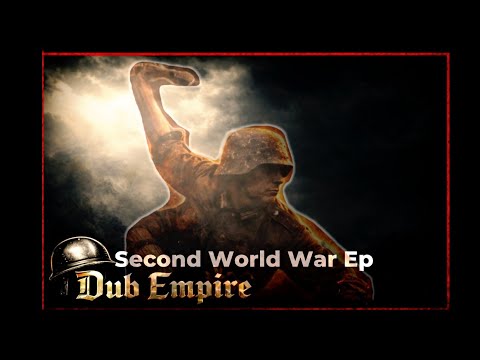 Dub Empire - Second World War (FULL EP)