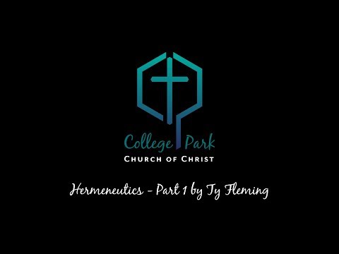 Hermeneutics - Part 1 by Ty Fleming