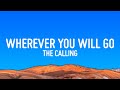 The Calling - Wherever You Will Go (Lyrics)