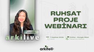 ArkiLive #9 | Ruhsat Proje Webinarı | Mimari Ruhsat Proje, Yönetmelikler, Ruhsat