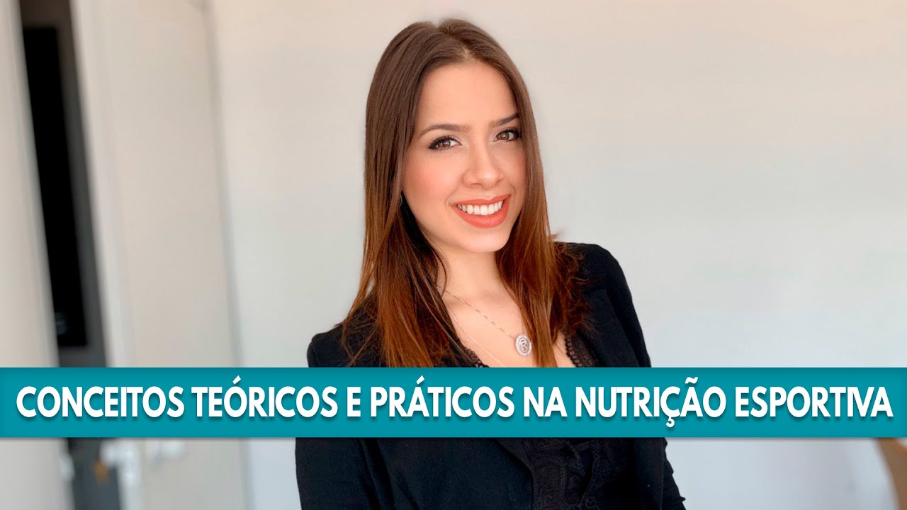Conceitos teóricos e práticos na nutrição esportiva - Por Rafaela Silvério