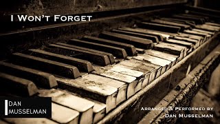 I Won't Forget, Brian and Jenn Johnson (Bethel Music). Solo Piano.