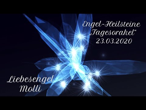 👼🏻Engel-Heilsteine👼🏻“Tagesorakel“ für 23.03.2020, ❤️👼🏻Liebesengel Molli❤️👼🏻