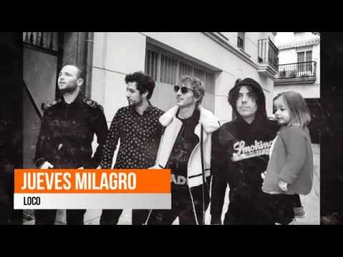 Jueves Milagro - Loco