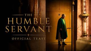 The Humble Servant | Official Tease #1