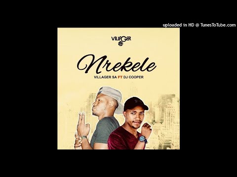 Villager_SA_-_Nrekele_ft_DJ_Cooper