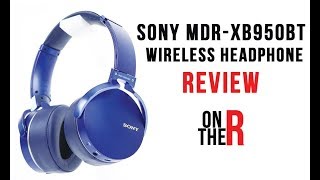 Video thumbnail for SONY XB950BT MDR WIRELESS BLUETOOTH EXTRA BASS HEADPHONE REVIEW by ON THE RADAR