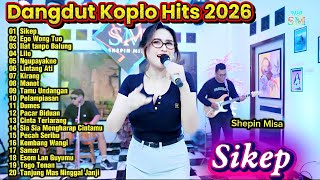 Download lagu Dangdut Koplo Hits 2026 Terbaru 🔥Sikep, Lintang Ati, Ngupayakne Full Album | Lagu Koplo Viral TikTok mp3