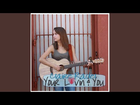 Your Lovin And You - Claire Radel