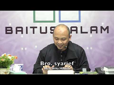 20200111 Bro. Syarief : Asas Ilmu Hadith