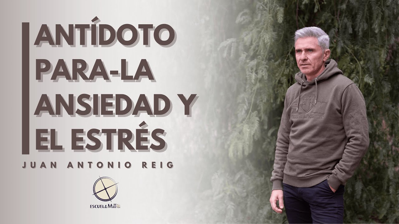 Como CONTROLAR el ESTRÉS y la ANSIEDAD | Juan Antonio Reig