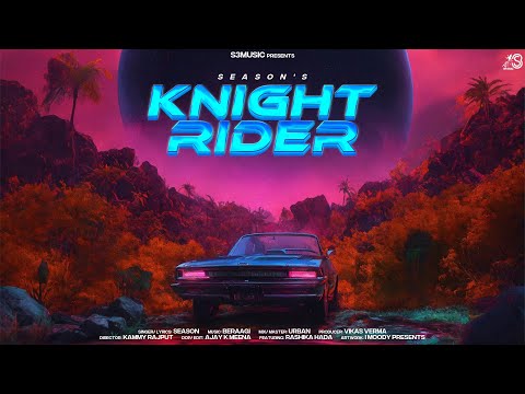 KNIGHT RIDER (OFFICIAL MUSIC VIDEO) | SEASON | S3 MUSIC | ROMANTIC SONG | 2024