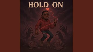 Hold on