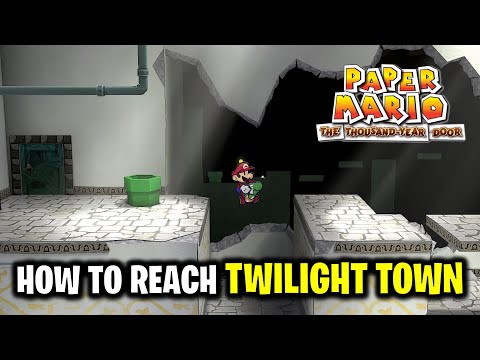 How to Reach Twilight Town | Paper Mario: The Thousand-Year Door