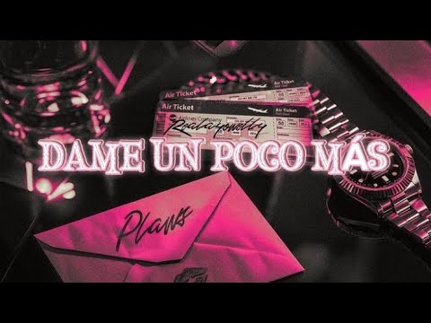 DAME UN POCO MAS ft Jovi / A$vn
