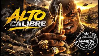 Alto Calibre - Amaury Jr! | Funk do Submundo 🔥