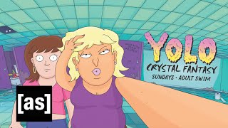 YOLO: Crystal Fantasy | August 9 | adult swim