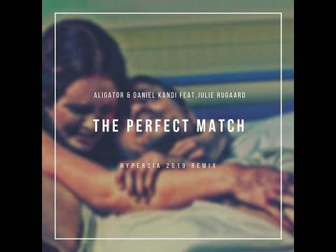 Aligator & Daniel Kandi Feat. Julie Rugaard -The Perfect Match ( Hypersia 2019 Remix) Promo Video