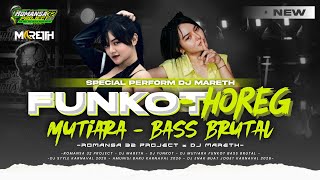 Download lagu DJ FUNKOT MUTIARA -STYLE PARTY VIRAL TIKTOK SPECIAL -COLLABORATION DJ MARETTH X DJ ROMANSA32 PROJECT mp3