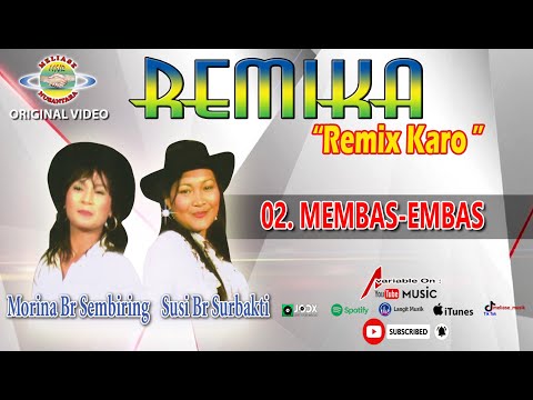 REMIX KARO ~ MEMBAS EMBAS | LAGU KARO POPULER