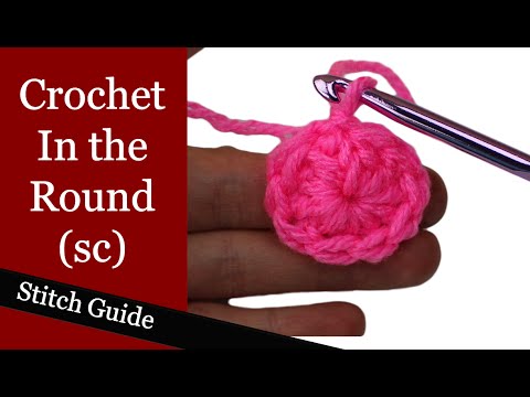 Crochet in the Round Using Single Crochet - Stitch Guide