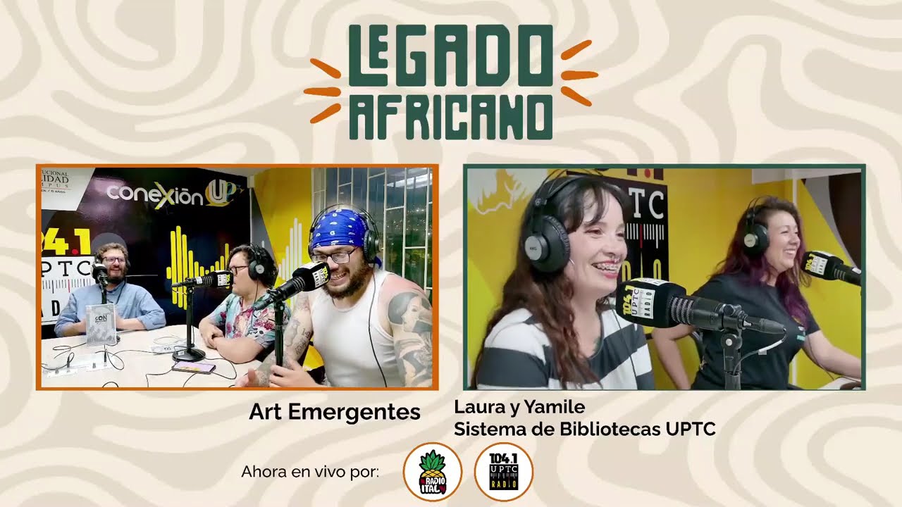 La Cápsula Emergentes. Biblioteca Central UPTC. Legado Africano Radio. 2026