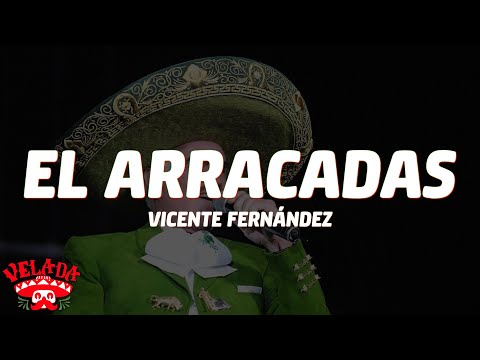 Vicente Fernández - El Arracadas (Letra/Lyrics)