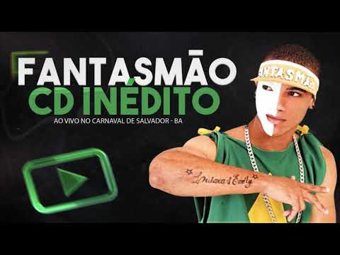 FANTASMÃO • O CD QUE VOCÊ NUNCA ESCUTOU • GROOVE ARRASTADO