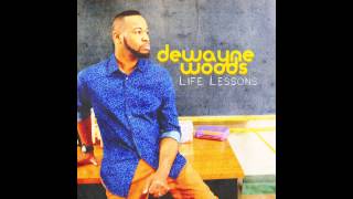 DeWayne Woods - Friend Of Mine - feat. Anthony Hamilton & Dave Hollister