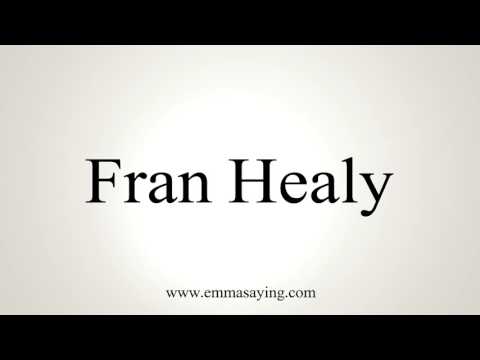 How to Pronounce Fran Healy