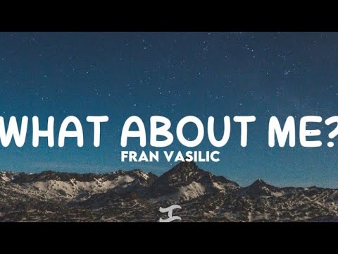 What about me - Fran Vasilic | Televison (Lyrics)