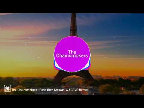 The Chainsmokers - Paris(Ben Maxwell & SCRVP Remix)