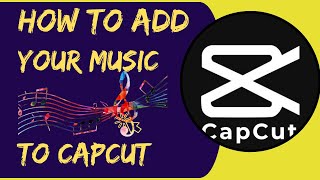 How To Add Your Own Music Or Sounds Into Capcut Pc (2024)