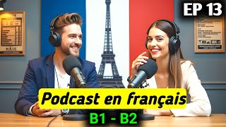 French Podcast | "Expressions Réelles des Français à Connaître Absolument"
