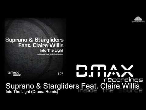 Suprano & Stargliders Feat. Claire Willis - Into The Light (Drama Remix)