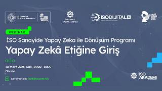 İSO DİJİTAL AI | Yapay Zeka Etiğine Giriş Webinarı