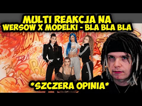 MULTI REAKCJA NA WERSOW x MODELKI - BLA BLA BLA