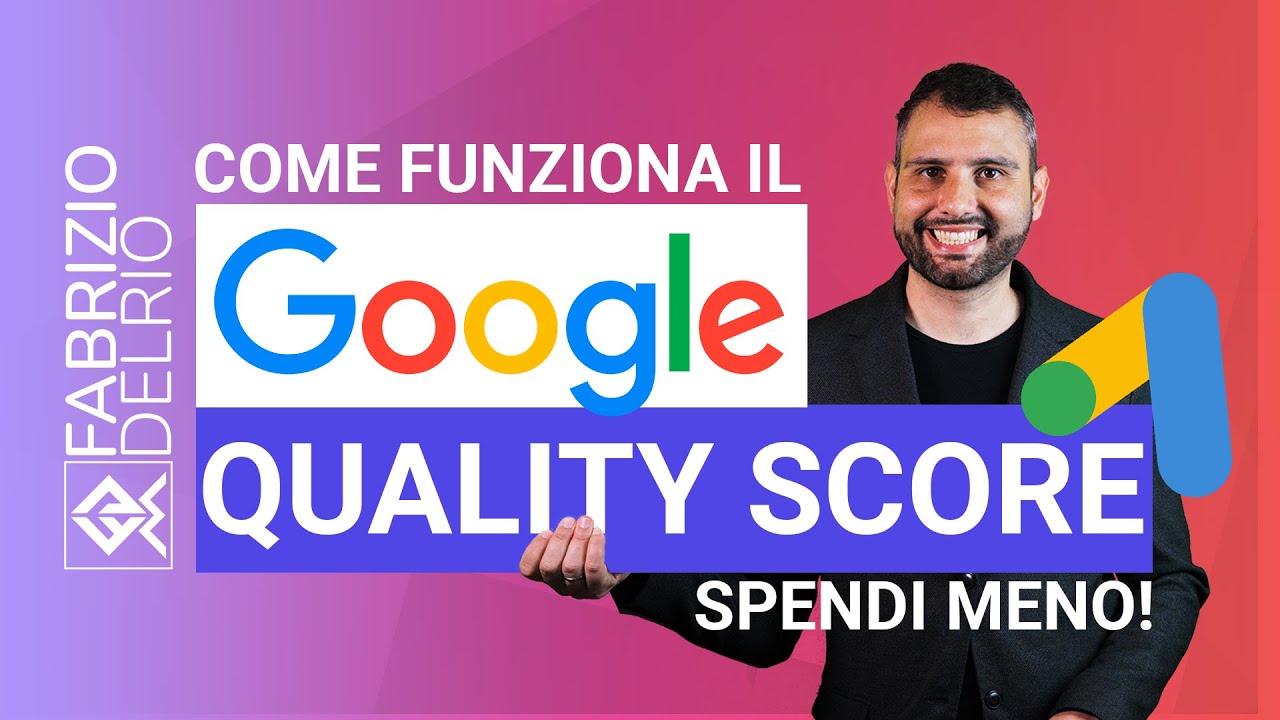 Come funziona il Quality Score di Google Ads?