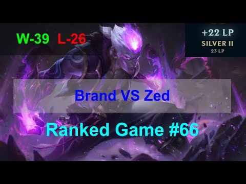 Ranked Game #66  /  Brand VS Zed Mid