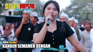 Download lagu NOFIE ALISHBA KANGEN SEMAMEN DENGAN | TRENDING TIKTOK DISYA MUSIK JOKER AUDIO mp3