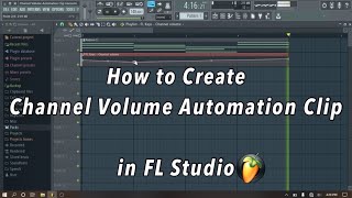 How to Create Channel Volume Automation Clip in FL Studio