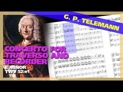 🎼  G. P. TELEMANN - Concerto for Traverso and Recorder in E minor [TWV 52:e1] - (Sheet Music)