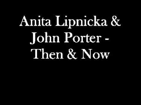 Anita Lipnicka & John Porter - Then & Now