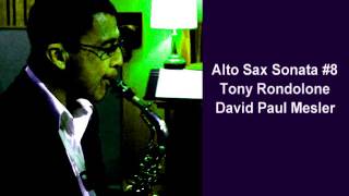 Alto Sax Sonata #8 -- Tony Rondolone, David Paul Mesler
