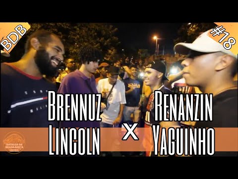 BRENNUZ E LINCOLN X RENANZIN E YAGUINHO | FINAL BDB #18 | BATALHA DA BRASILÂNDIA