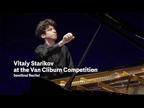 Vitaly Starikov at the Van Cliburn: Semifinal Recital (excerpt) | Carnegie Hall+