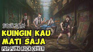 Download lagu KUINGIN KAU MATI SAJA (POP PUNK ROCK COVER) | SOULJAH – Sunday Wreck mp3 Download lagu KUINGIN KAU MATI SAJA (POP PUNK ROCK COVER) | SOULJAH – Sunday Wreck mp3